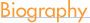 biography
